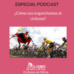 Portada del Podcast Especial donde recordamos cómo nos enganchamos al ciclismo y se ve en primer plano al diablo del Tour saltando al lado del pelotón