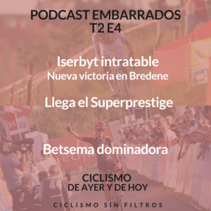 Portada podcast EMBARRADOS T2 E4: Iserbyt intratable. Nueva victoria en Bredene. Betsema dominadora. Llega el Superprestige