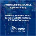 EPISODIO 117: Análisis equipos 2023: Jumbo, AG2R, Cofidis, EF, BikeExchange