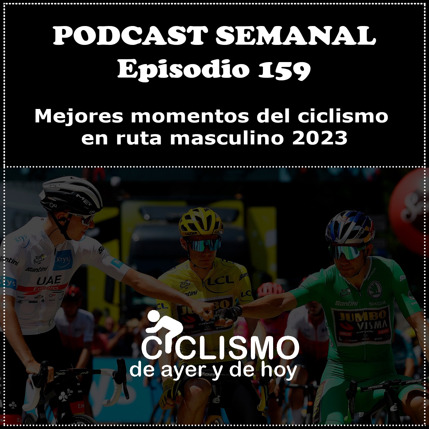 EPISODIO 159: Mejores Momentos Ciclismo En Ruta Masculino 2023 ...