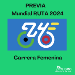 Previa Mundial Ruta Femenina 2024