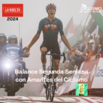 VUELTA A ESPAÑA 2024: Balance Segunda Semana con Amantes del Ciclismo